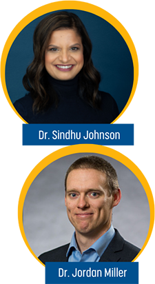 Dr. Sindhu Johnson and Dr. Jordan Miller